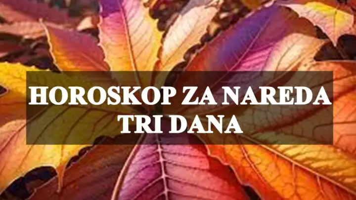 Horoskop za naredna tri dana , ljubav ,zdravlje i posao za sve znakove zodijaka!