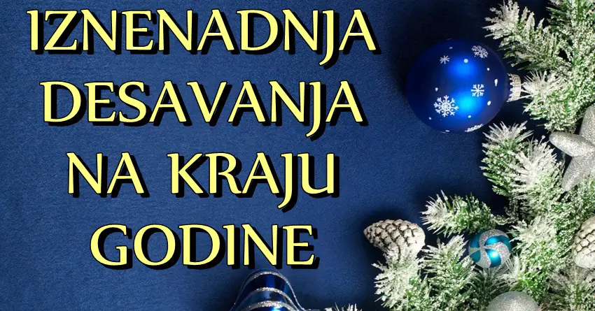 Iznenadna dešavanja na kraju godine: OVIM znacima će se desiti mnogo toga značajnog!