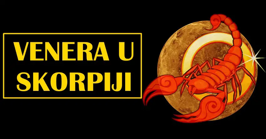 Danas Venera ulazi u znak Skorpije:Saznajte kakav ce uticaj imati na vas znak zodijaka!