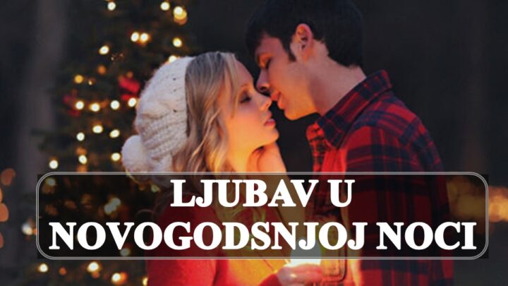 Ljubavni horoskop za novogodisnju noc, evo sta vas ceka !