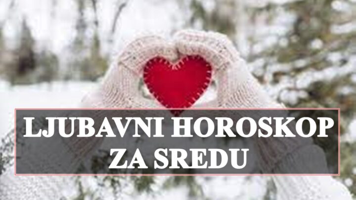 Ljubavni horoskop za sredu Ovnovi srecni a Blizanci uzbudjeni novim izazovima !