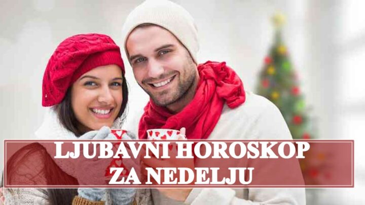 Ljubavni horoskop za nedelju 31 decembra, stabilnost i romantika ocekuju mnoge znakove zodijaka.