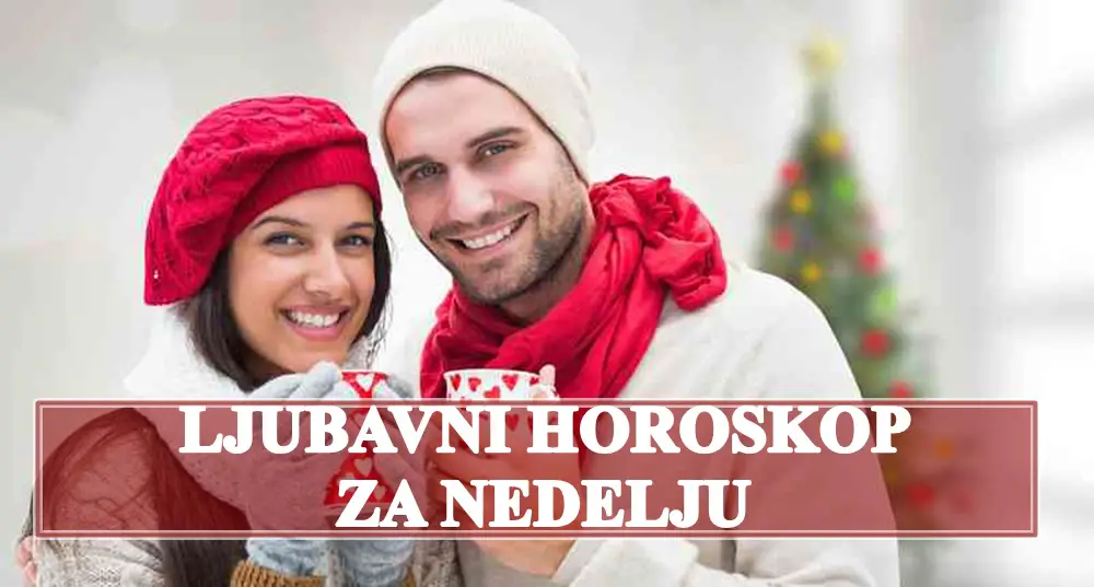 Ljubavni horoskop za nedelju 31 decembra, stabilnost i romantika ocekuju mnoge znakove zodijaka.