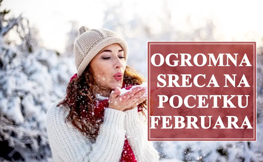 Ogromna sreća na početku februara: Ovim znacima stiže samo mnogo toga dobrog!