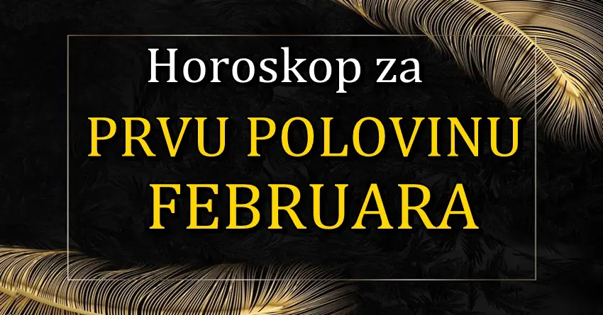 Horoskop od 1. do 15.februara:Evo sta donosi prva polovina drugog meseca!