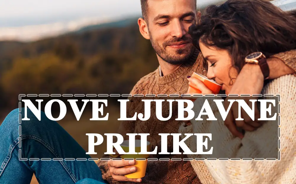 Nove ljubavne prilike , Jarcevi konacno imate sansu da upoznate nekoga ko vas postuje i ceni.