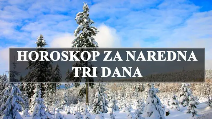 HOROSKOP ZA NAREDNA TRI DANA:Vreme promena obratite paznju na balans izmedju fizicke i mentalne aktivnosti.
