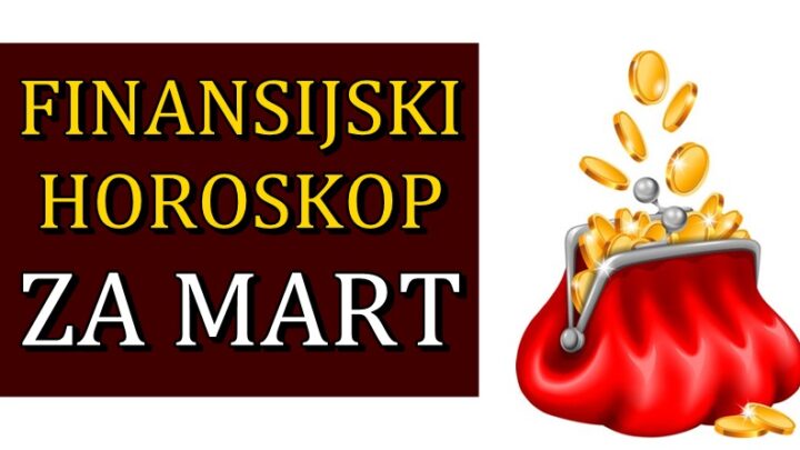FINANSIJSKI MESEČNI HOROSKOP ZA MART: Evo kakav mesec dolazi SVIM znacima!