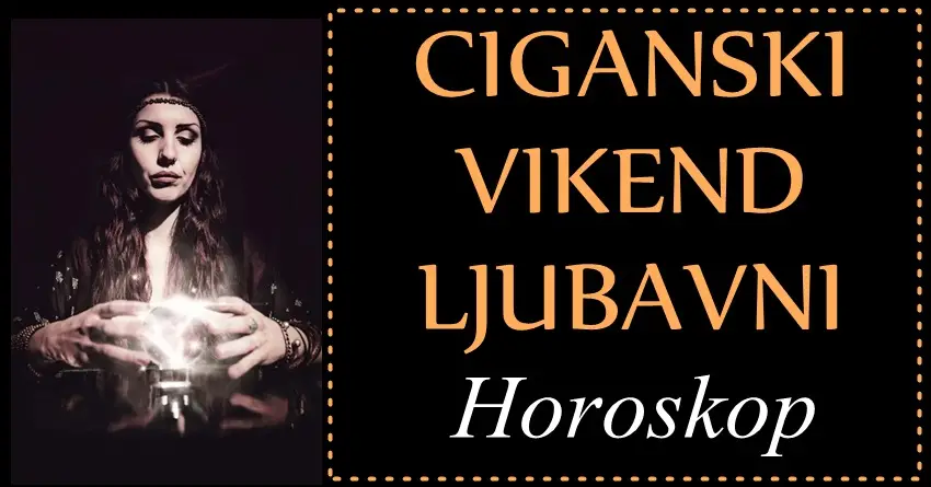 Ciganski vikend ljubavni horoskop: Nešto sjajno dolazi Škorpiji, dok OVIM znacima stižu teški trenuci!