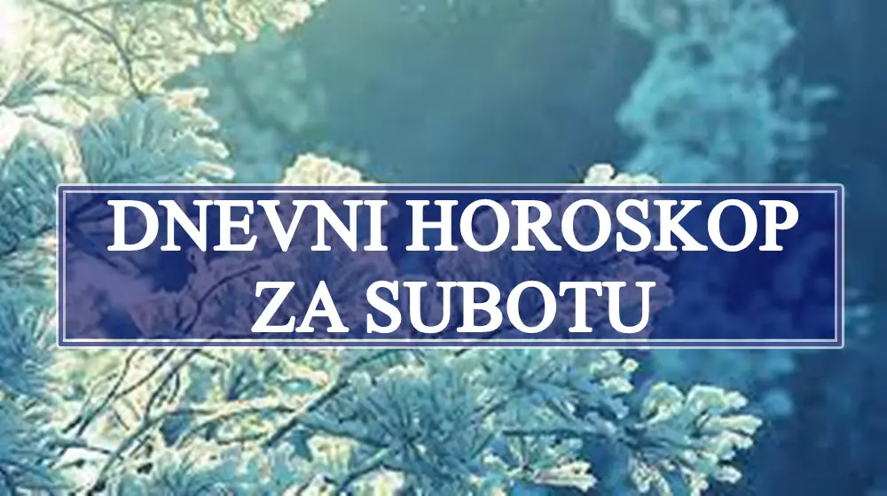 Dnevni horoskop za subotu , usredite svoju energiju ka ostavrenju vasih ciljeva.