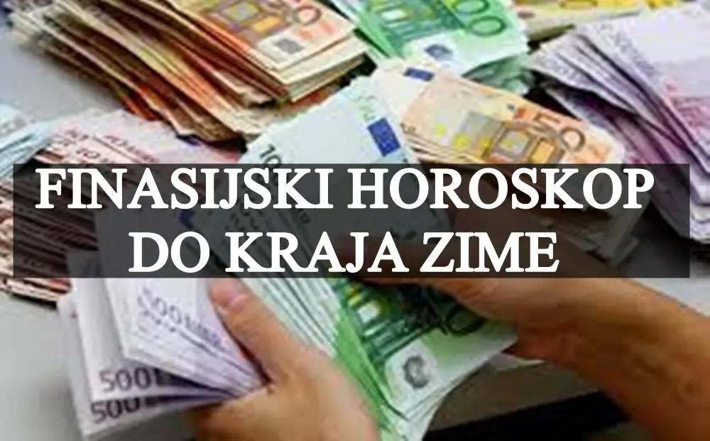 Finasijski horoskop do kraja zime, neko ce dobiti priliku da se obogati!