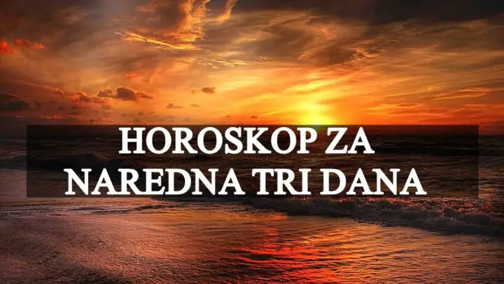 Horoskop za naredna tri dana Blizanci povazanost sa prijateljima , a Ovnovi pazljivo sa okolinom !