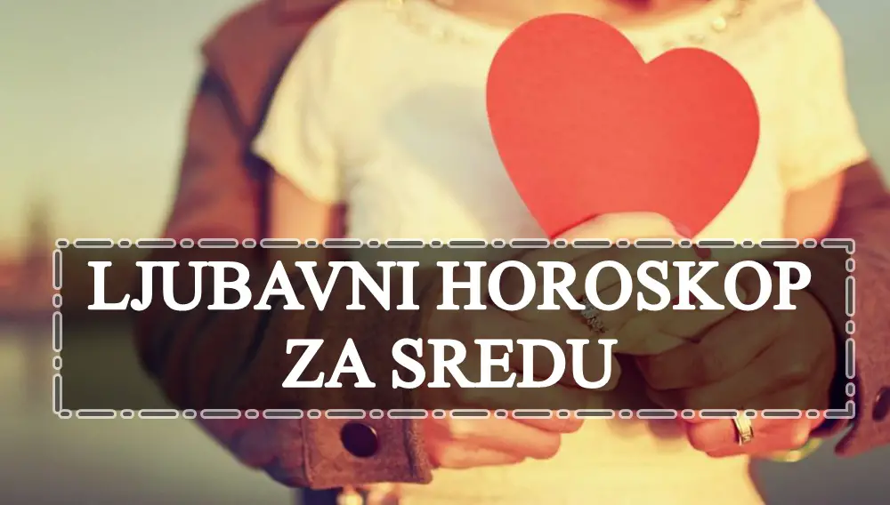 Ljubavni horoskop za sredu , strast romantika duhovitost, sledi nekim znakovima zodijaka !