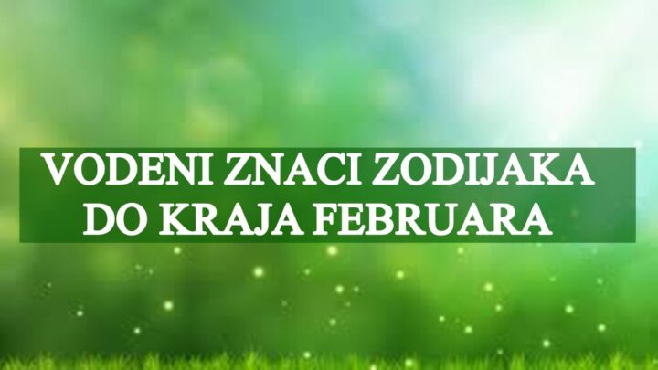 Vodeni znaci zodijaka do kraja februara, zdravlje ljubav posao i finasije.