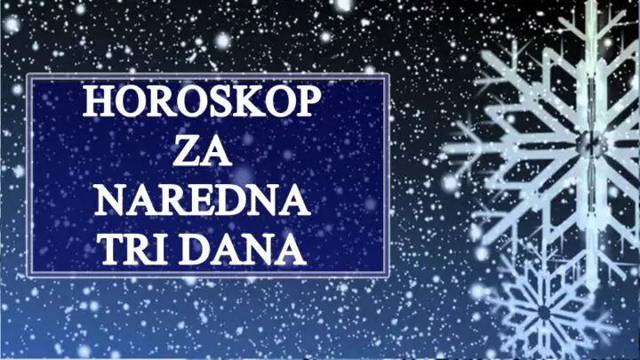 Horoskop za naredna tri dana, evo sta vas ceka u ovom periodu !