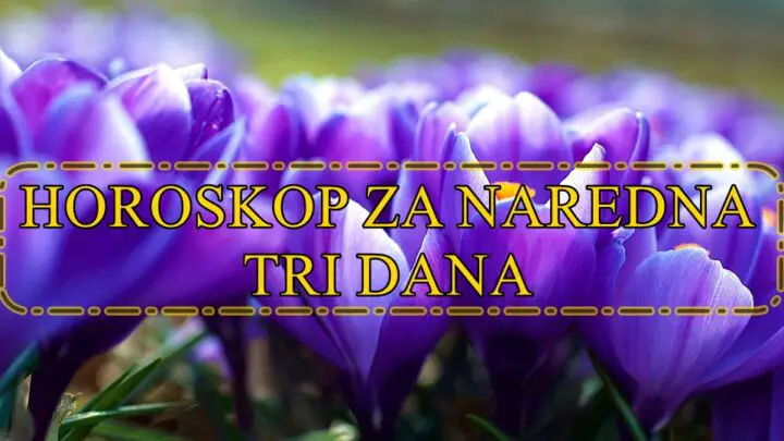 Horoskop za naredna tri dana , zdravlje ljubav i posao saznajte sta vas ceka !