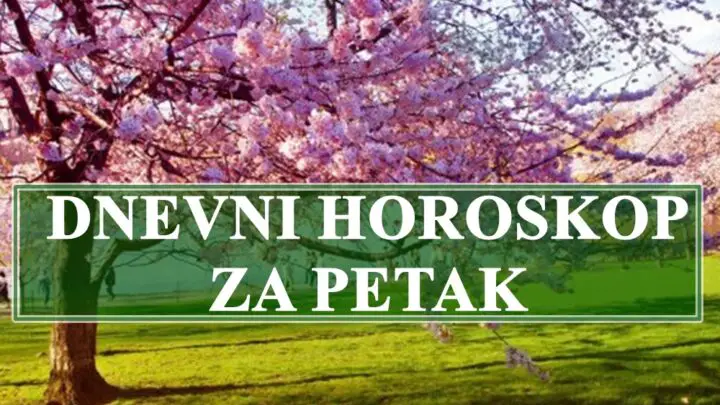 Dnevni  horoskop za petak:Evo kako ce vam se zavrsiti ova sedmica!