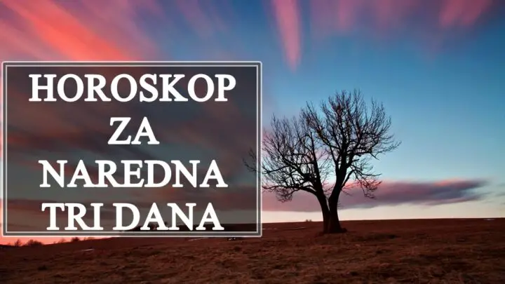 Horoskop za naredna tri dana, pozitvne promene za neke znakove zodijaka !