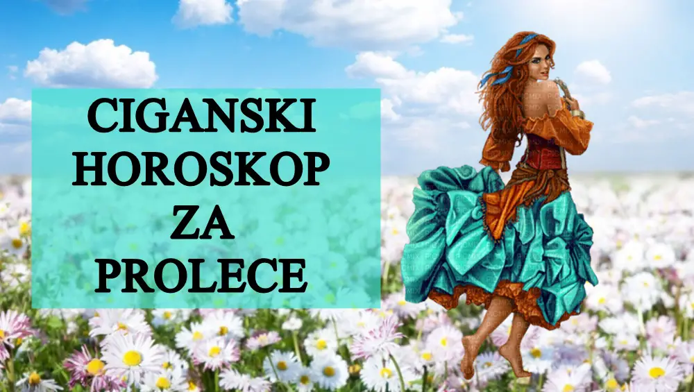 Ciganski horoskop za proljece, evo sta vas ceka po ciganskim kartama !