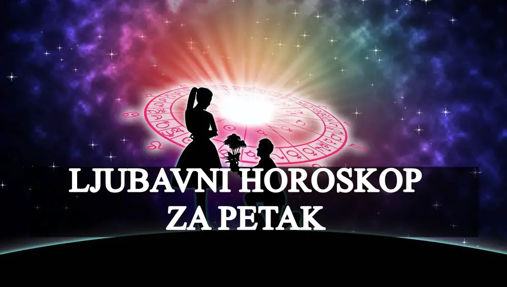 Ljubavni horoskop za petak:Ovaj mocni petak nekome ljubav donosi!