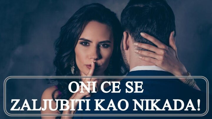 Najludja ljubav koja se ikada desila:Horoskop buducnosti na polju emocija!