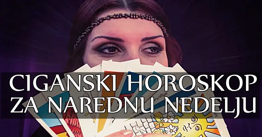 Ciganski horoskop za narednu nedelju: Biku dolazi divna nedelja, dok će Vaga i OVAJ znak biti iznenađeni!