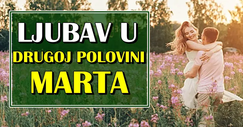 Ljubav od 15. do 31.marta:Vreme je da se sazna istina!