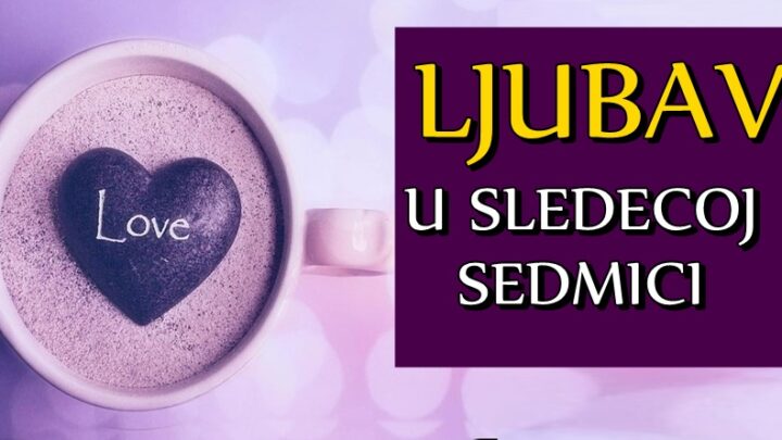 Ljubav u novoj sedmici:Horoskop od 18. do 25.marta!