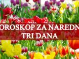 Horoskop za naredna tri dana