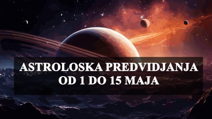 Evo astroloških predviđanja za razdoblje od 1. do 15. maja  za sve znakove Zodijaka!