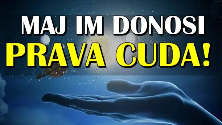 Prelepa i prava čuda im stižu: MAJ će OVIM znacima biti nezaboravan!