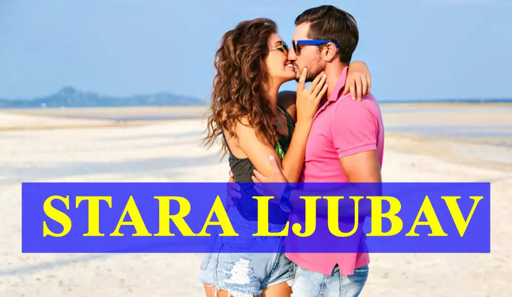 Stara ljubav nekome postaje nova , evo i kome saznajte ! Stara ljubav nekome postaje nova , evo i kome saznajte !