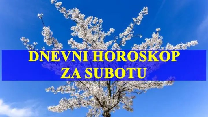 Dnevni horoskop za subotu za sve znakove zodijaka, evo sta vas ceka !
