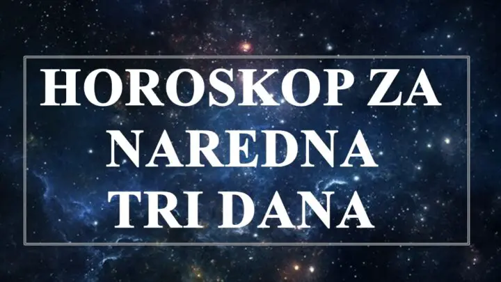 SLEDECA TRI DANA DONOSE UZBUDLJIVE PROMENE; EVO I ZA  KOGA ?