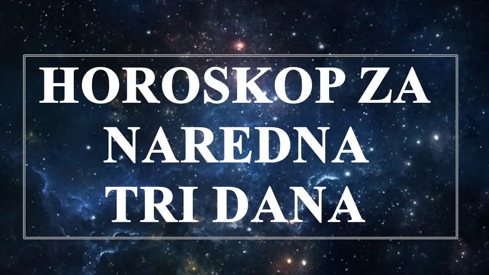 SLEDECA TRI DANA DONOSE UZBUDLJIVE PROMENE; EVO I ZA KOGA ? SLEDECA TRI DANA DONOSE UZBUDLJIVE PROMENE; EVO I ZA KOGA ?