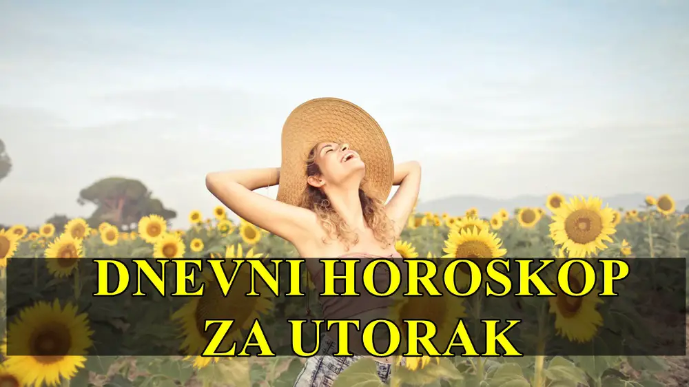 Dnevni horoskop za utorak,Lav veoma kreativan a Devica jednostavno srecna !