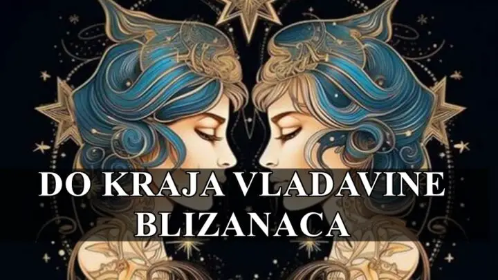 Evo sta vas ceka do kraja vladavine Blizanaca za sve znake zodijaka !