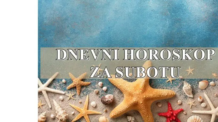 Dnevni horoskop za subotu,Jarcevi praktičnost i odgovornost će biti vaši glavni alati danas!