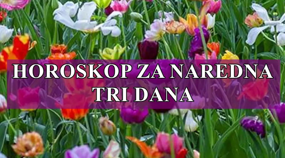 Horoskop za naredna tri dana za sve znake zodijaka, evo sta vam ovaj period donosi.