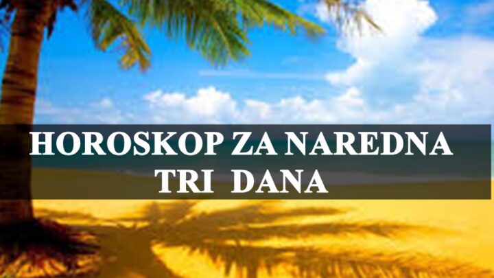 Horoskop za naredna tri dana za sve znakove zodijaka!