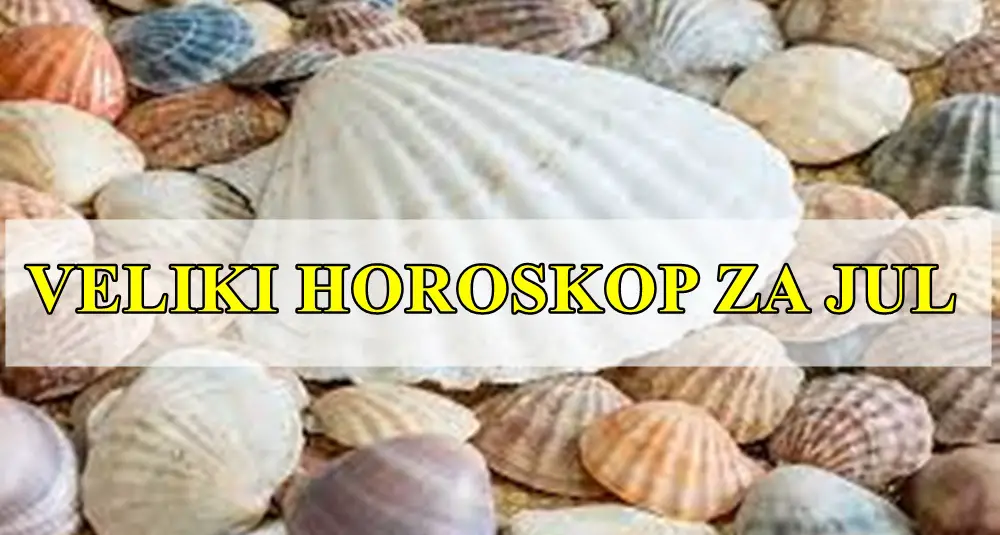 Veliki horoskop za mesec jul , saznajte sta avm se tokom jula desava !