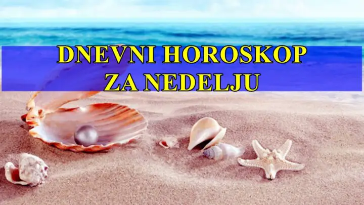 Dnevni horoskop za nedelju za sve znake zodijaka, saznajte sta vas ceka tokom ove nedelje !