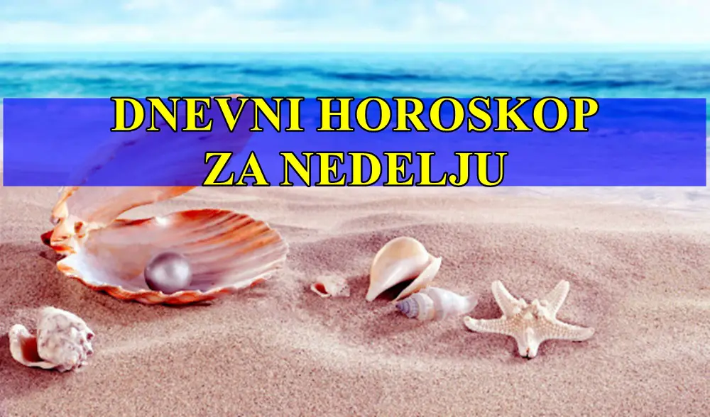 Dnevni horoskop za nedelju za sve znake zodijaka, saznajte sta vas ceka tokom ove nedelje !