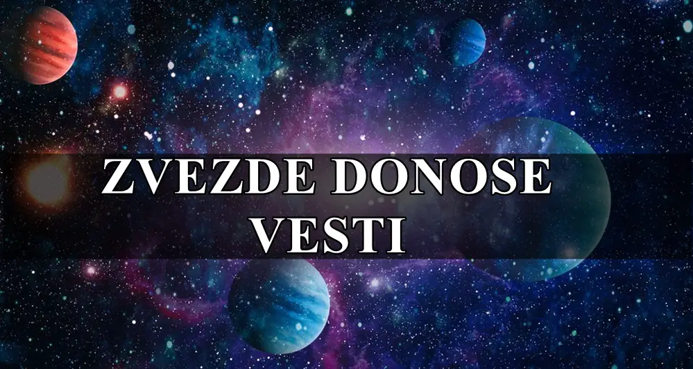 Zvezde donose vesti za sve znake zodijaka za naredni period !