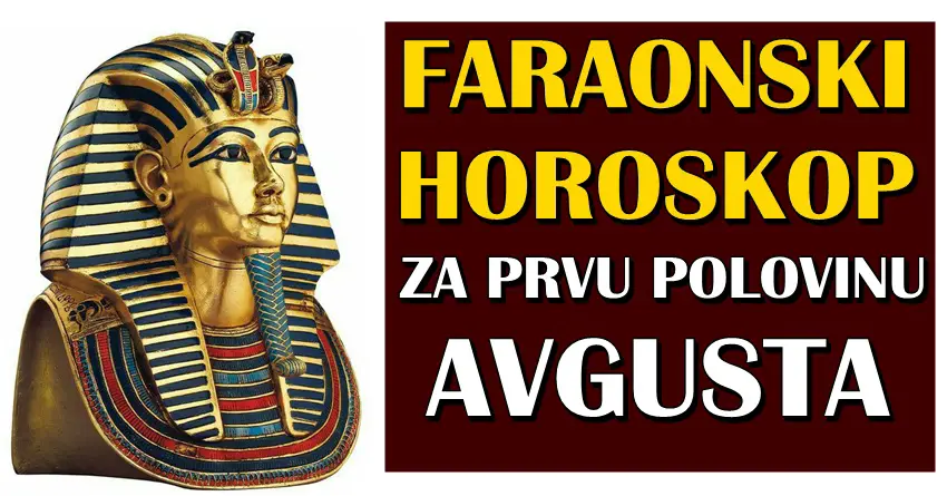 Faraonski horoskop za prvu polovinu avgusta: Bik će biti raspoložen, dok će se OVAJ znak boriti sa tugom!