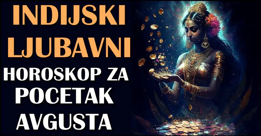 Indijski ljubavni horoskop za POČETAK AVGUSTA: Evo šta čeka sve znakove tokom prvih dana u mesecu!