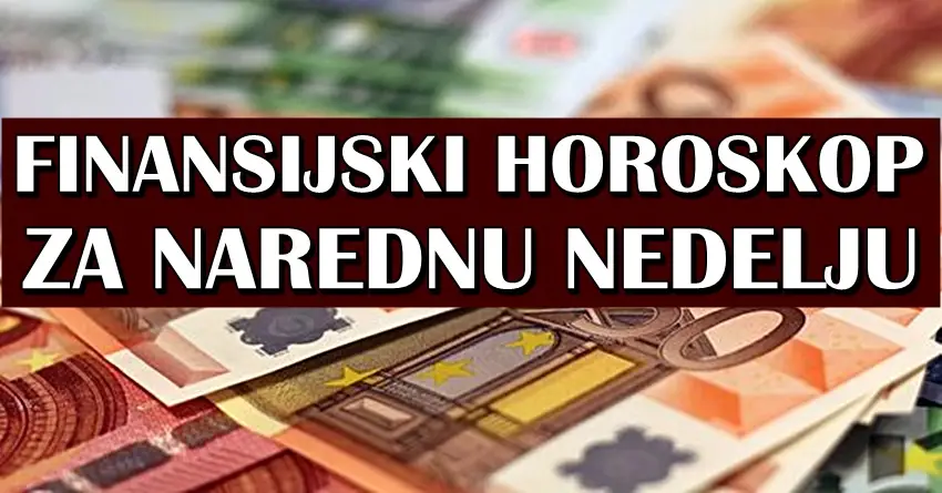 FINANSIJSKI NEDELJNI HOROSKOP: OVOG znaka čeka sjajna poslovna ponuda!