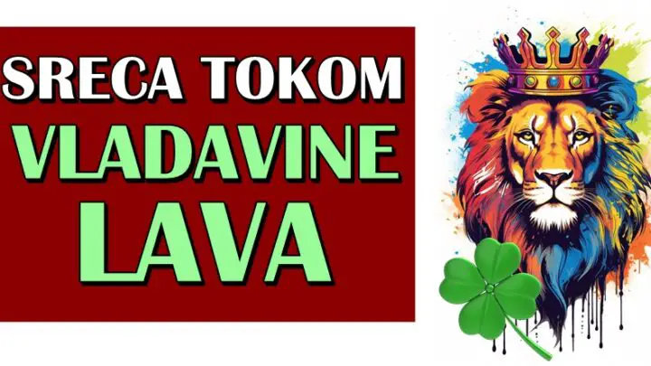 Mocni lav vlada,ovo je period kada ljubav moze da se useli u srca nekih znakova,a neko moze i da se obogati…