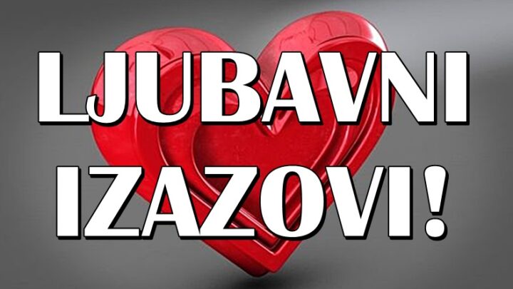 Vreme je za ljubavne izazove:Neko ce moci da kaze da je ostvario svoje snove!