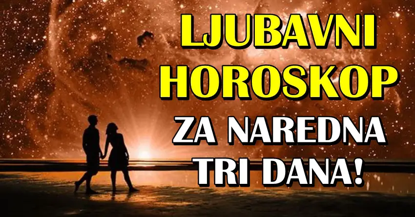 Ljubavni horoskop za naredna tri dana: Lavu stiže iznenađenje, Jarcu tuga, dok će OVAJ znak saznati istinu!